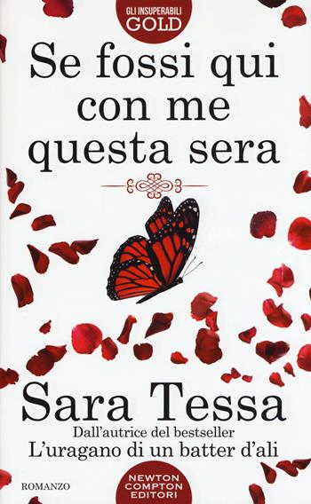 Se fossi qui con me questa sera - Sara Tessa - Libro Newton Compton Editori 2016, Gli insuperabili Gold | Libraccio.it