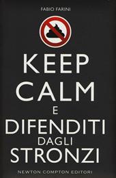Keep calm e difenditi dagli stronzi