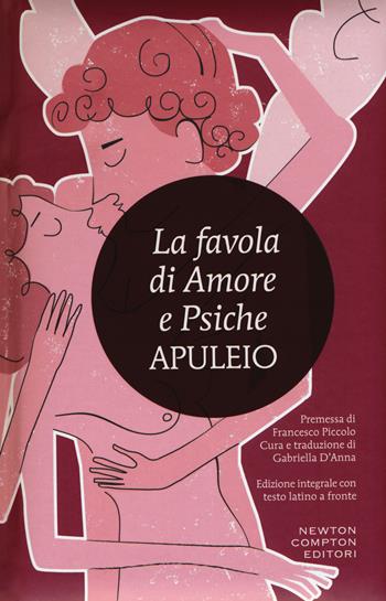 La favola di Amore e Psiche. Testo latino a fronte. Ediz. integrale - Apuleio - Libro Newton Compton Editori 2016, I MiniMammut | Libraccio.it