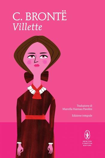 Villette - Charlotte Brontë - Libro Newton Compton Editori 2016, I MiniMammut | Libraccio.it