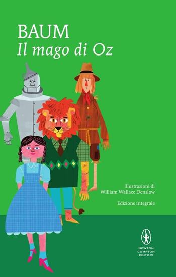 Il mago di Oz. Ediz. integrale - L. Frank Baum - Libro Newton Compton Editori 2015, I MiniMammut | Libraccio.it