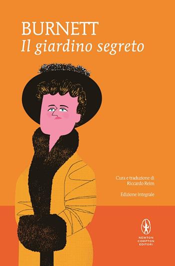 Il giardino segreto. Ediz. integrale - Frances Hodgson Burnett - Libro Newton Compton Editori 2015, I MiniMammut | Libraccio.it