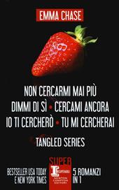 Tangled series: Non cercarmi mai più-Dimmi di sì-Cercami ancora-Io ti cercherò-Tu mi cercherai. Ediz. illustrata
