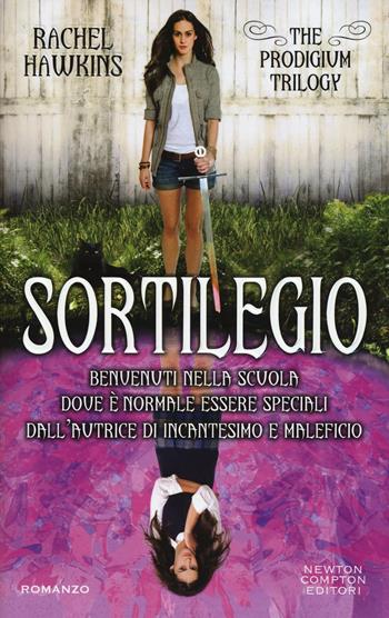 Sortilegio. The Prodigium trilogy - Rachel Hawkins - Libro Newton Compton Editori 2016, Vertigo | Libraccio.it