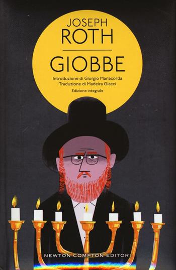 Giobbe. Ediz. integrale - Joseph Roth - Libro Newton Compton Editori 2016, Classici moderni Newton | Libraccio.it