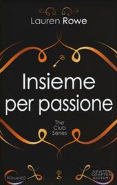 Insieme per passione. The Club series. Ediz. illustrata