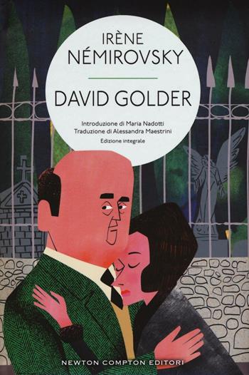 David Golder. Ediz. integrale - Irène Némirovsky - Libro Newton Compton Editori 2016, Classici moderni Newton | Libraccio.it