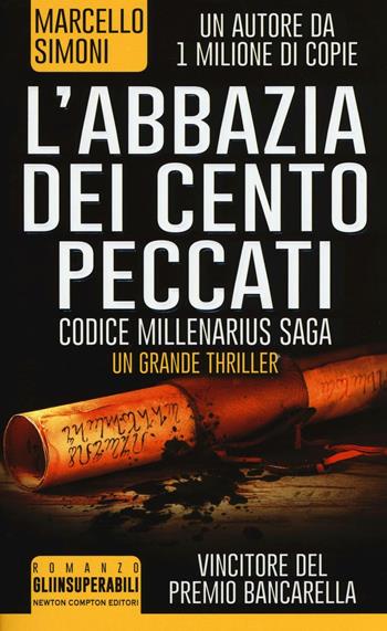 L' abbazia dei cento peccati. Codice Millenarius saga - Marcello Simoni - Libro Newton Compton Editori 2016, Gli insuperabili | Libraccio.it