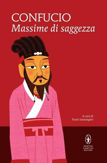 Massime di saggezza - Confucio - Libro Newton Compton Editori 2016, I MiniMammut | Libraccio.it