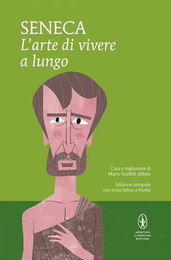 L'arte di vivere a lungo. Testo latino a fronte. Ediz. integrale - Lucio Anneo Seneca - Libro Newton Compton Editori 2016, I MiniMammut | Libraccio.it