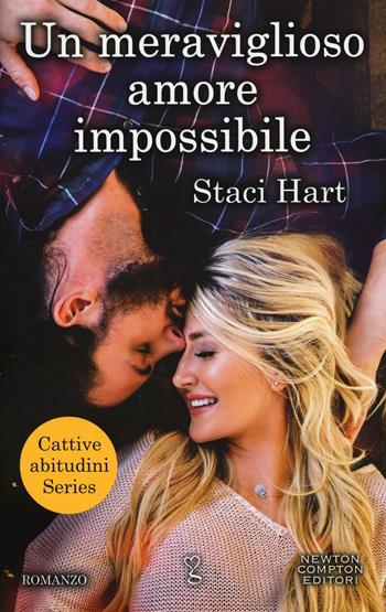 Un meraviglioso amore impossibile - Staci Hart - Libro Newton Compton Editori 2016, Anagramma | Libraccio.it