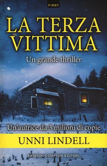 La terza vittima - Unni Lindell - Libro Newton Compton Editori 2016, First | Libraccio.it