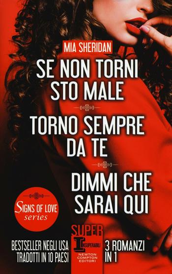 Se non torni sto male-Torno sempre da te-Dimmi che sarai qui - Mia Sheridan - Libro Newton Compton Editori 2016, SuperInsuperabili | Libraccio.it