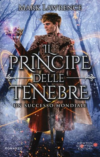 Il principe delle tenebre - Mark Lawrence - Libro Newton Compton Editori 2016, Vertigo | Libraccio.it