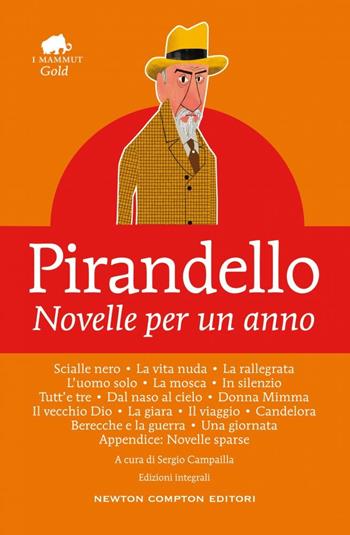 Novelle per un anno. Ediz. integrale - Luigi Pirandello - Libro Newton Compton Editori 2020, Grandi tascabili economici. I mammut Gold | Libraccio.it