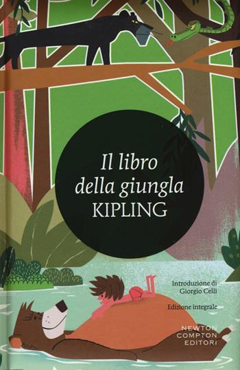 Il libro della giungla. Ediz. integrale - Rudyard Kipling - Libro Newton Compton Editori 2016, I MiniMammut | Libraccio.it