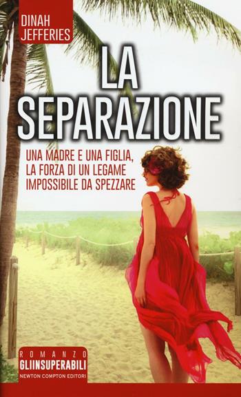 La separazione - Dinah Jefferies - Libro Newton Compton Editori 2016, Gli insuperabili | Libraccio.it