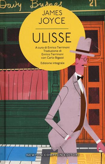 Ulisse. Ediz. integrale - James Joyce - Libro Newton Compton Editori 2016, Classici moderni Newton | Libraccio.it