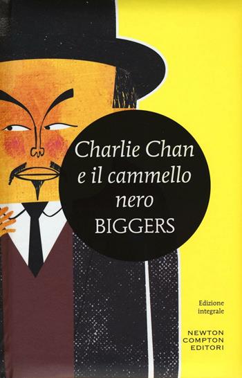 Charlie Chan e il cammello nero - Earl D. Biggers - Libro Newton Compton Editori 2016, I MiniMammut | Libraccio.it