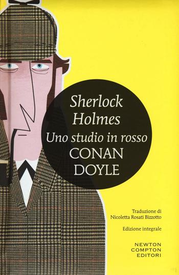 Sherlock Holmes. Uno studio in rosso. Ediz. integrale - Arthur Conan Doyle - Libro Newton Compton Editori 2016, I MiniMammut | Libraccio.it