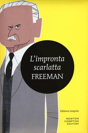 L'impronta scarlatta. Ediz. integrale - Richard Austin Freeman - Libro Newton Compton Editori 2016, I MiniMammut | Libraccio.it