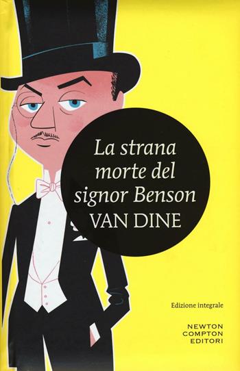 La strana morte del signor Benson - S. S. Van Dine - Libro Newton Compton Editori 2016, I MiniMammut | Libraccio.it