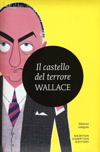 Il castello del terrore - Edgar Wallace - Libro Newton Compton Editori 2016, I MiniMammut | Libraccio.it
