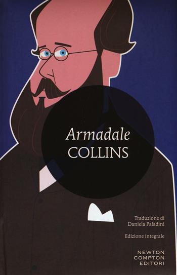 Armadale. Ediz. integrale - Wilkie Collins - Libro Newton Compton Editori 2016, I MiniMammut | Libraccio.it