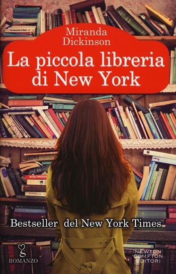 La piccola libreria di New York - Miranda Dickinson - Libro Newton Compton Editori 2016, Anagramma | Libraccio.it