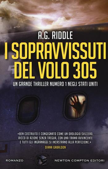 I sopravvissuti del volo 305 - A. G. Riddle - Libro Newton Compton Editori 2016, Nuova narrativa Newton | Libraccio.it