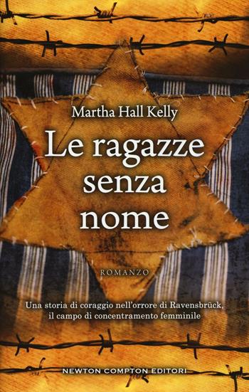 Le ragazze senza nome - Kelly Martha Hall - Libro Newton Compton Editori 2016, 3.0 | Libraccio.it