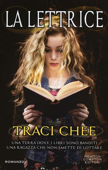 La lettrice - Traci Chee - Libro Newton Compton Editori 2016, Vertigo | Libraccio.it