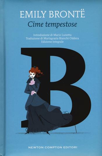 Cime tempestose. Ediz. integrale - Emily Brontë - Libro Newton Compton Editori 2016, Alphabet | Libraccio.it
