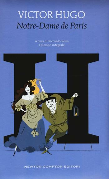 Notre Dame de Paris. Ediz. integrale - Victor Hugo - Libro Newton Compton Editori 2016, Alphabet | Libraccio.it