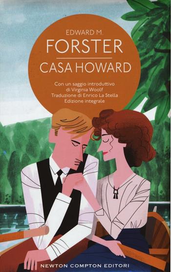 Casa Howard. Con un saggio introduttivo di Virginia Woolf. Ediz. integrale - Edward Morgan Forster - Libro Newton Compton Editori 2016, Grandi tascabili economici | Libraccio.it