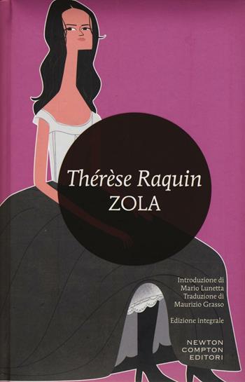 Thérèse Raquin. Ediz. integrale - Émile Zola - Libro Newton Compton Editori 2016, I MiniMammut | Libraccio.it