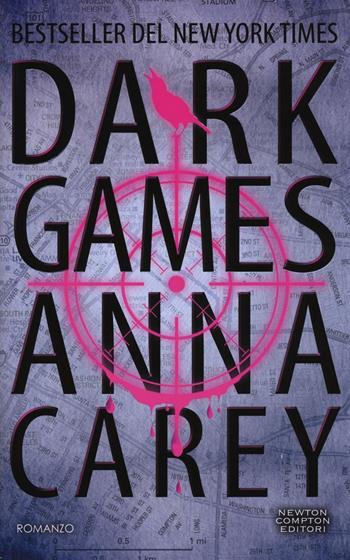 Dark games - Anna Carey - Libro Newton Compton Editori 2016, Vertigo | Libraccio.it