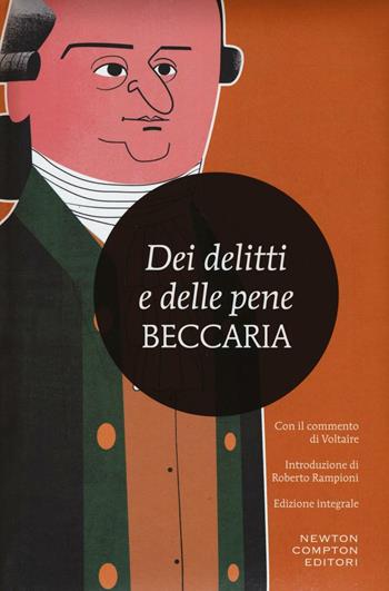 Dei delitti e delle pene. Con il commento di Voltaire. Ediz. integrale - Cesare Beccaria, Voltaire - Libro Newton Compton Editori 2016, I MiniMammut | Libraccio.it