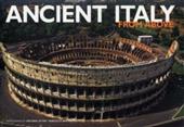 Ancient Italy from above. Ediz. illustrata
