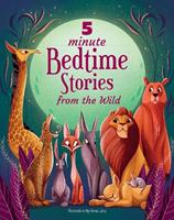 5 minute bedtime stories from the wild - Celli Daniela, Laura Re - Libro White Star 2022, Storie leggende | Libraccio.it