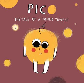 Pico. Tale of young truffle - Tartuflanghe - Libro White Star 2025 | Libraccio.it