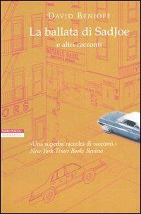 La ballata di Sadjoe e altri racconti - David Benioff - Libro Neri Pozza 2005, I narratori delle tavole | Libraccio.it