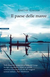 Il paese delle maree - Amitav Ghosh - Libro Neri Pozza 2005, Le tavole d'oro | Libraccio.it