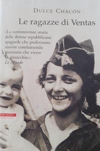 Le ragazze di Ventas - Dulce Chacón - Libro Neri Pozza 2005, I narratori delle tavole | Libraccio.it