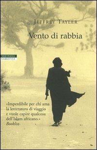 Vento di rabbia - Jeffrey Tayler - Libro Neri Pozza 2005, Le tavole d'oro | Libraccio.it
