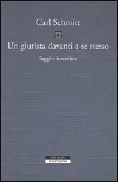 Un giurista davanti a se stesso. Saggi e interviste