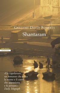 Shantaram - Gregory David Roberts - Libro Neri Pozza 2009, Le tavole d'oro | Libraccio.it