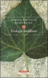 Ecologia buddhista  - Libro Neri Pozza 2005, Tascabili | Libraccio.it