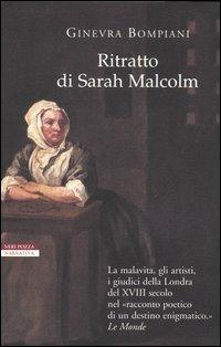 Ritratto di Sarah Malcolm - Ginevra Bompiani - Libro Neri Pozza 2005, I narratori delle tavole | Libraccio.it