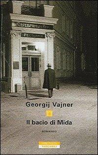 Il bacio di Mida - Georgij Vajner - Libro Neri Pozza 2006, Tascabili | Libraccio.it